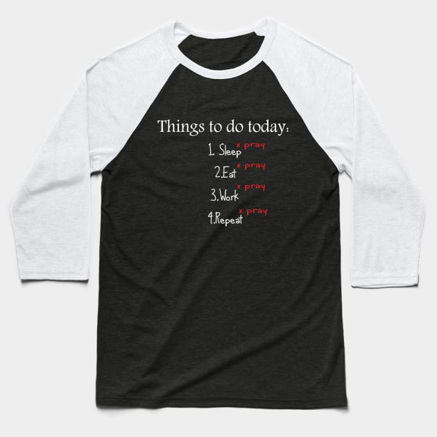 Things to Do Baseball T-Shirt by Halal Pilot